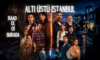 Altı Üstü İstanbul 6. Bölüm Fragmanı Yorumu: “Benim Senin Gibi Kardeşim Yok Artık!”