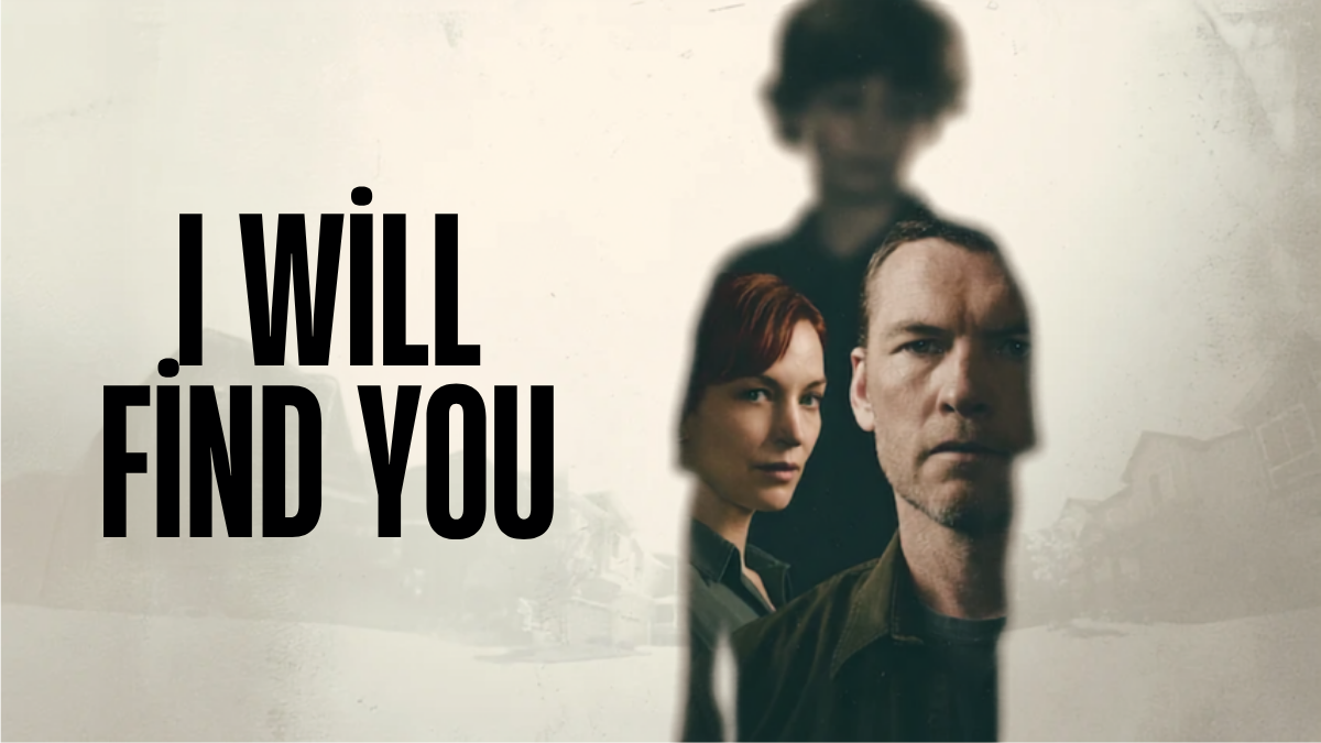 I Will Find You İncelemesi: Kayıp Oğlunun Peşinde 2026